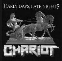 Chariot (UK) : Early Days, Late Nights